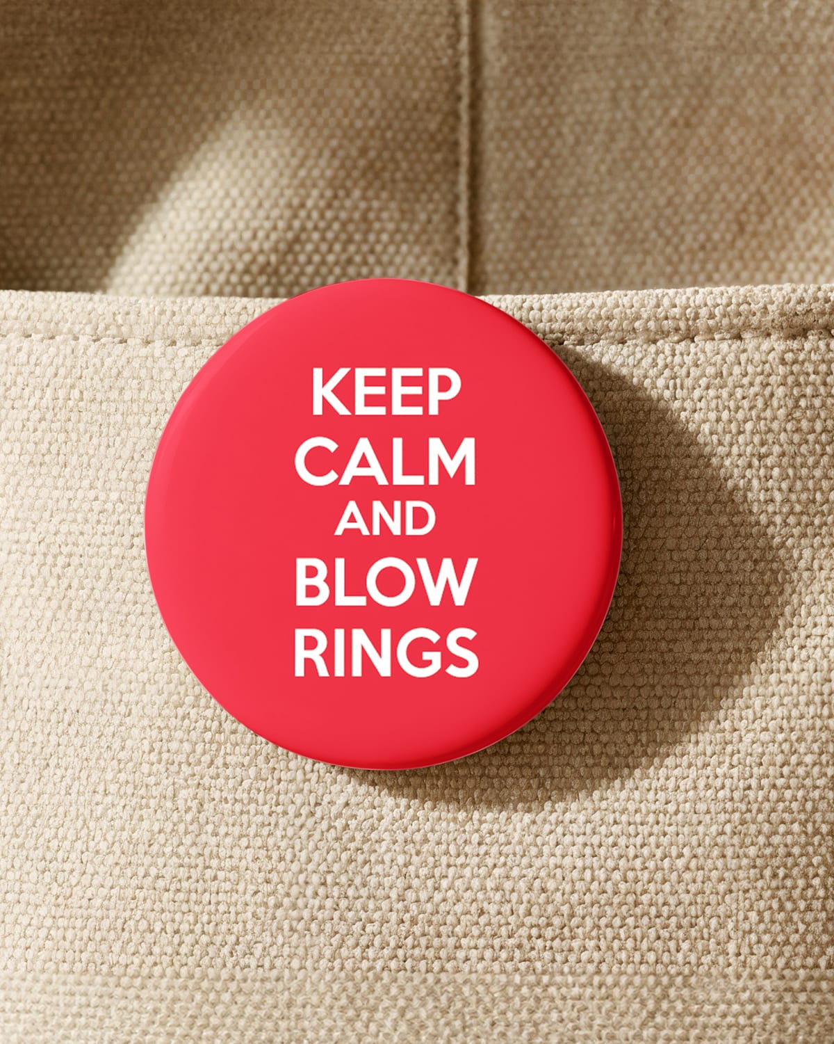 Keep Calm and Blow Rings (Button/Magnet)
