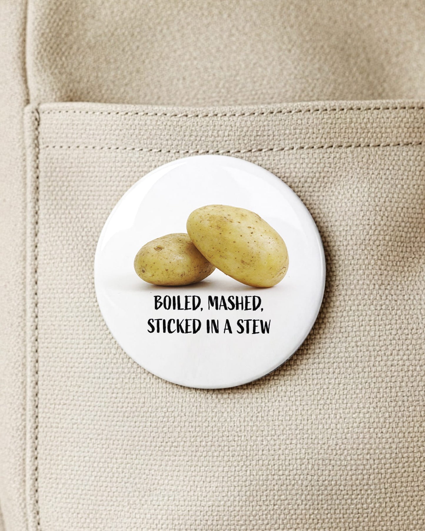 Po-tay-toes! (Button/Magnet)