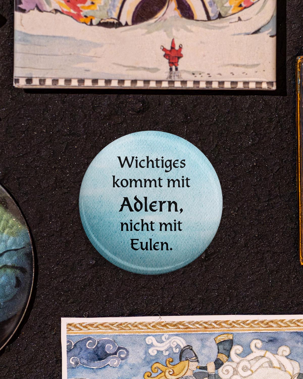 Wichtiges kommt mit Adlern, nicht mit Eulen (Button/Magnet)