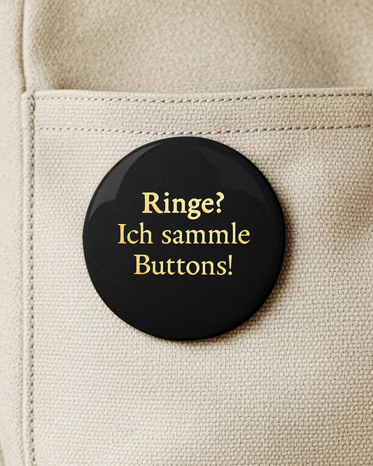 Ringe? Ich sammle Buttons! (Button/Magnet)